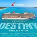 CARNIVAL PRESENTS THE CARNIVAL DESTINY ITS NEWEST SHIP – THE FIRST OF THE NEXT-GENERATION “ACE CLASS